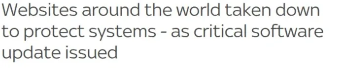 Websites around the world taken down to protect systems - as critical software update issued
